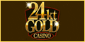 Click here to play at 24KT Gold Casino!