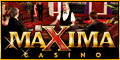 Maxima Casino - Click here to play!