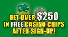 Get over $250 in FREE casino chips after sign-up!